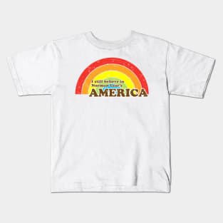 I Still Believe in Norman Lear's America Kids T-Shirt